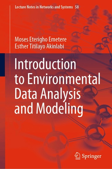 Moses Eterigho Emetere, Esther Titilayo Akinlabi - Introduction to Environmental Data Analysis and Modeling, Inbunden