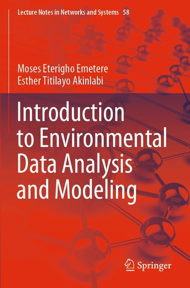 Moses Eterigho Emetere, Esther Titilayo Akinlabi - Introduction to Environmental Data Analysis and Modeling, Häftad