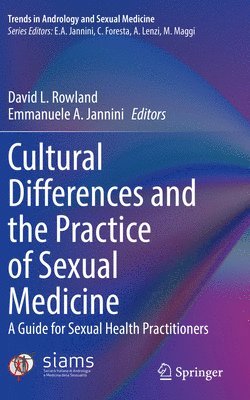 David L. Rowland, Emmanuele A. Jannini - Cultural Differences and the Practice of Sexual Medicine, Häftad
