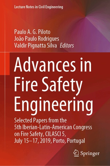Paulo A. G. Piloto, João Paulo Rodrigues, Valdir Pignatta Silva - Advances in Fire Safety Engineering, Inbunden