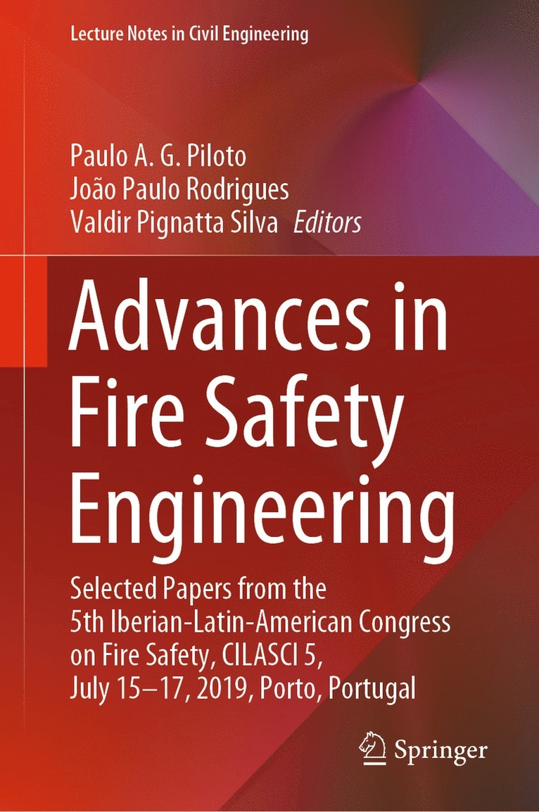Paulo A. G. Piloto, João Paulo Rodrigues, Valdir Pignatta Silva, Joao Paulo Rodrigues - Advances in Fire Safety Engineering, Inbunden