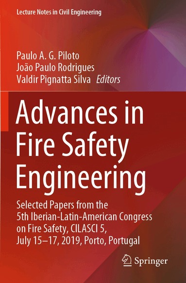 Paulo A. G. Piloto, João Paulo Rodrigues, Valdir Pignatta Silva - Advances in Fire Safety Engineering, Häftad