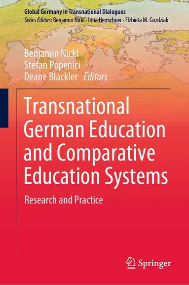 Benjamin Nickl, Stefan Popenici, Deane Blackler - Transnational German Education and Comparative Education Systems, Inbunden