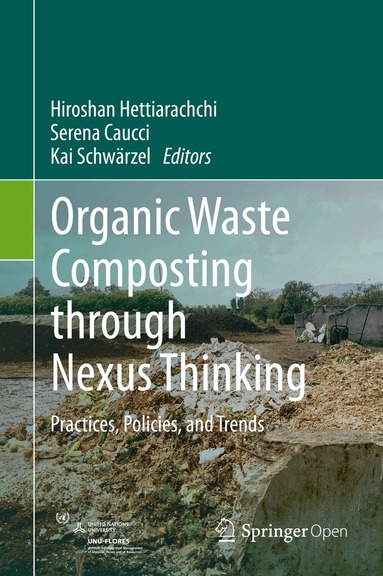 Hiroshan Hettiarachchi, Serena Caucci, Kai Schwärzel - Organic Waste Composting through Nexus Thinking, Inbunden