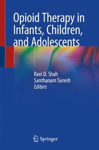 bokomslag Opioid Therapy in Infants, Children, and Adolescents
