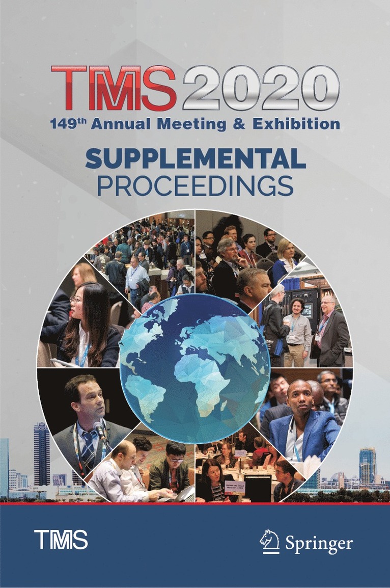 Metals & Materials Society The Minerals, The Minerals Metals &. Materials Society - TMS 2020 149th Annual Meeting & Exhibition Supplemental Proceedings, Inbunden