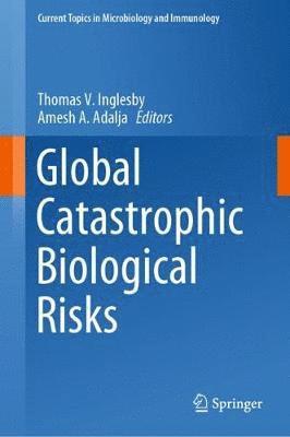 Global Catastrophic Biological Risks 1