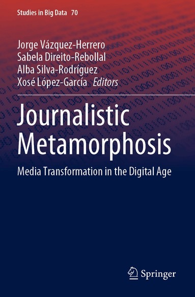 Jorge Vázquez-Herrero, Sabela Direito-Rebollal, Alba Silva-Rodríguez, Xosé López-García - Journalistic Metamorphosis, Häftad