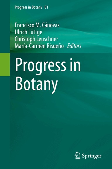 Francisco M. Cánovas, Ulrich Lüttge, Christoph Leuschner, María-Carmen Risueño - Progress in Botany Vol. 81, Inbunden
