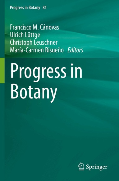 Francisco M. Cánovas, Ulrich Lüttge, Christoph Leuschner, María-Carmen Risueño - Progress in Botany Vol. 81, Häftad