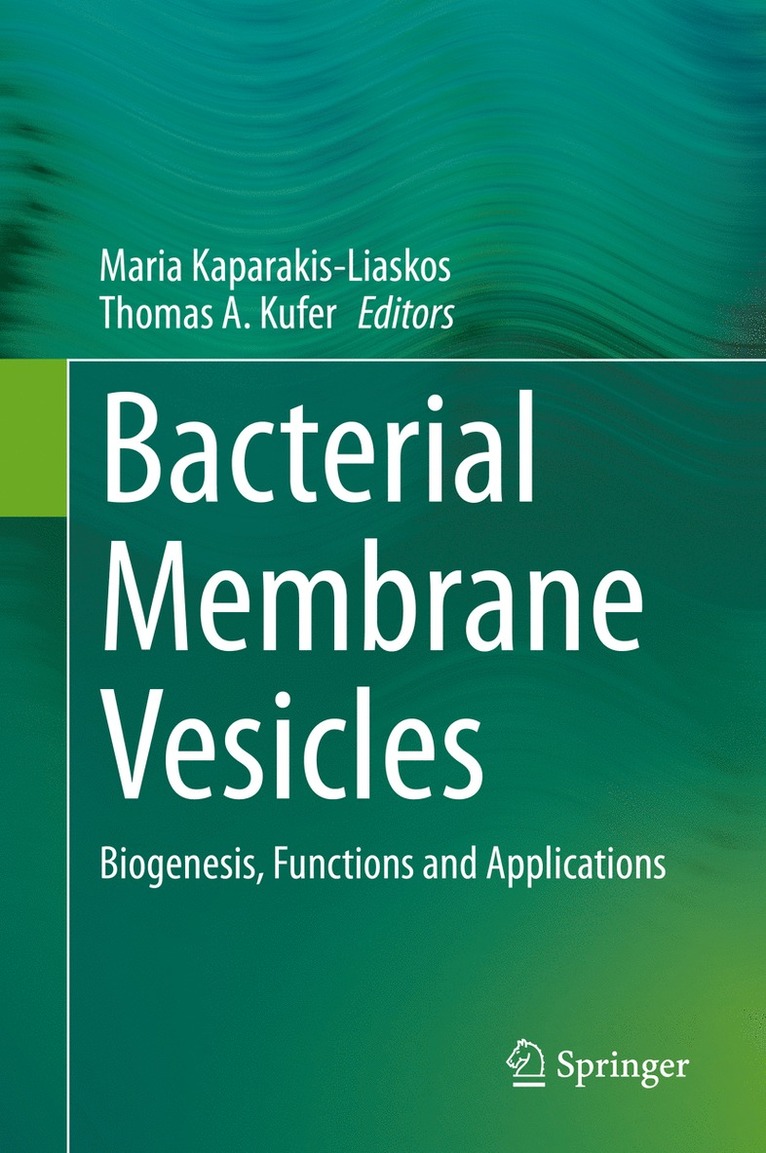 Maria Kaparakis-Liaskos, Thomas A. Kufer - Bacterial Membrane Vesicles, Inbunden