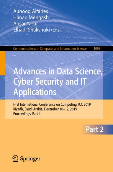 Auhood Alfaries, Hanan Mengash, Ansar Yasar, Elhadi Shakshuki - Advances in Data Science, Cyber Security and IT Applications, Häftad