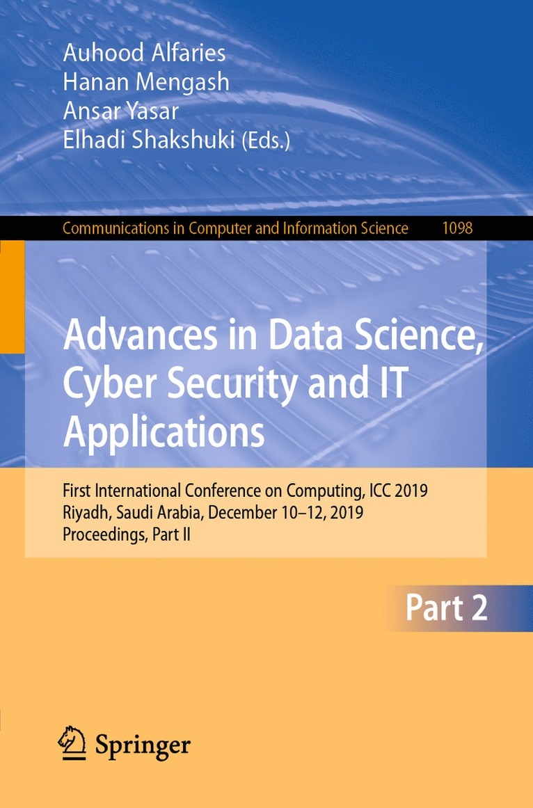 Auhood Alfaries, Hanan Mengash, Ansar Yasar, Elhadi Shakshuki - Advances in Data Science, Cyber Security and IT Applications, Häftad