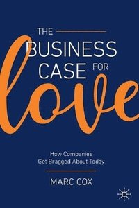 bokomslag The Business Case for Love