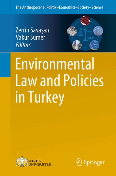 Zerrin Savaşan, Vakur Sümer - Environmental Law and Policies in Turkey, Häftad