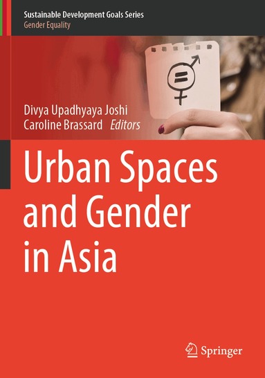 Divya Upadhyaya Joshi, Caroline Brassard - Urban Spaces and Gender in Asia, Häftad