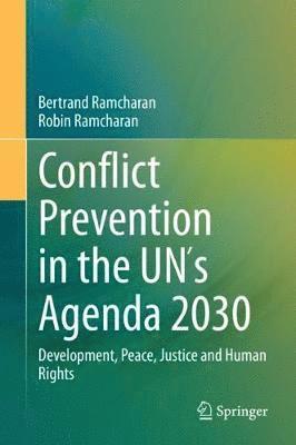 Bertrand Ramcharan, Robin Ramcharan - Conflict Prevention in the UN´s Agenda 2030, Inbunden
