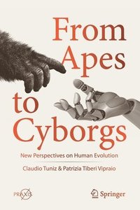 bokomslag From Apes to Cyborgs