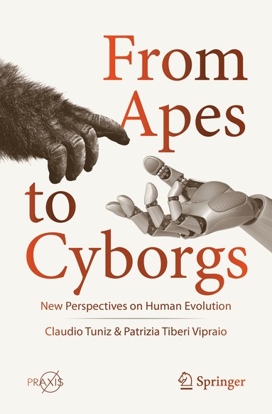 Claudio Tuniz, Patrizia Tiberi Vipraio - From Apes to Cyborgs, Häftad