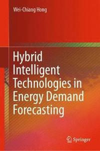 bokomslag Hybrid Intelligent Technologies in Energy Demand Forecasting
