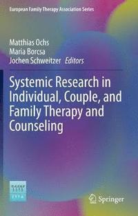 bokomslag Systemic Research in Individual, Couple, and Family Therapy and Counseling