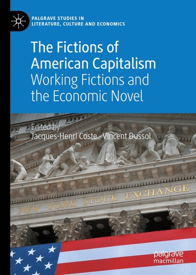 Jacques-Henri Coste, Vincent Dussol - Fictions of American Capitalism, Inbunden