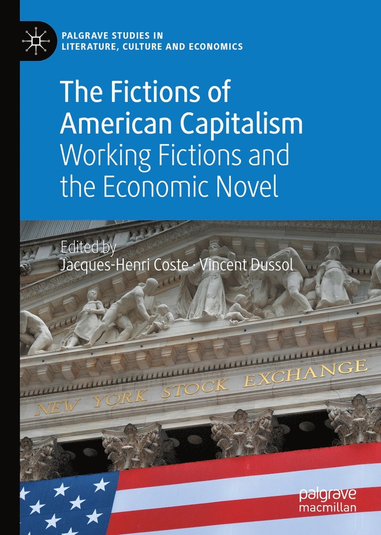 Jacques-Henri Coste, Vincent Dussol - Fictions of American Capitalism, Inbunden