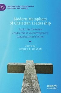 bokomslag Modern Metaphors of Christian Leadership