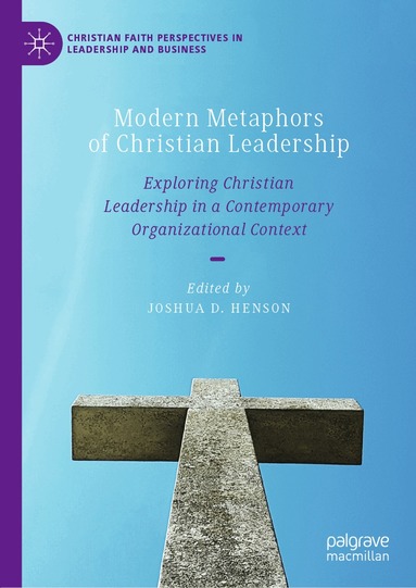 Joshua D. Henson - Modern Metaphors of Christian Leadership, Inbunden