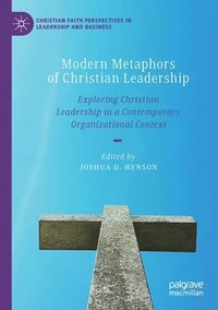 bokomslag Modern Metaphors of Christian Leadership