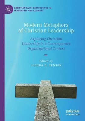 Joshua D. Henson - Modern Metaphors of Christian Leadership, Häftad