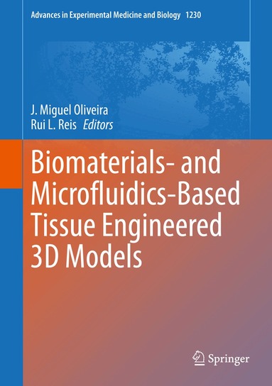 J. Miguel Oliveira, Rui L. Reis - Biomaterials- and Microfluidics-Based Tissue Engineered 3D Models, Inbunden