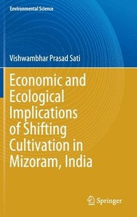 bokomslag Economic and Ecological Implications of Shifting Cultivation in Mizoram, India