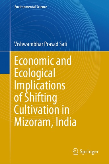 bokomslag Economic and Ecological Implications of Shifting Cultivation in Mizoram, India