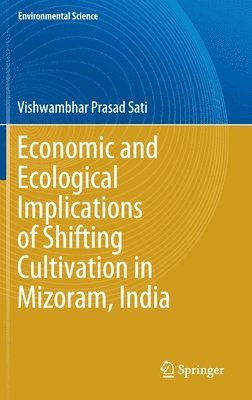 Economic and Ecological Implications of Shifting Cultivation in Mizoram, India