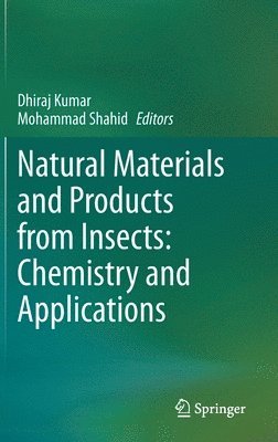 bokomslag Natural Materials and Products from Insects: Chemistry and Applications