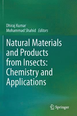 bokomslag Natural Materials and Products from Insects: Chemistry and Applications