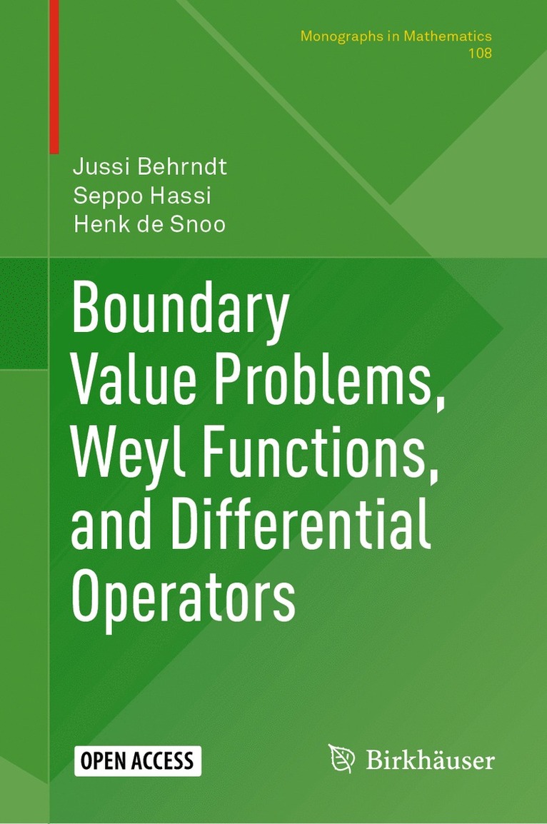Jussi Behrndt, Seppo Hassi, Henk de Snoo - Boundary Value Problems, Weyl Functions, and Differential Operators, Inbunden
