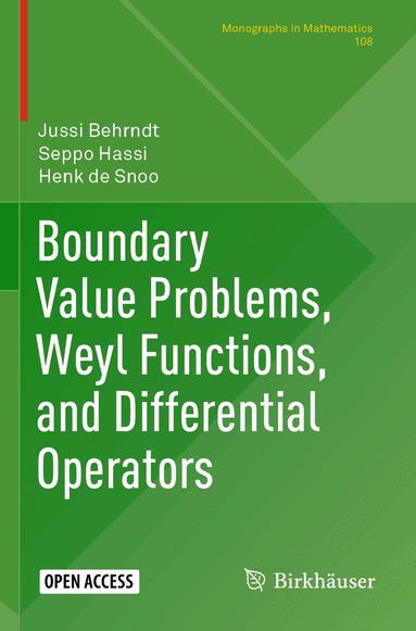 Jussi Behrndt, Seppo Hassi, Henk de Snoo - Boundary Value Problems, Weyl Functions, and Differential Operators, Häftad