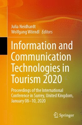 Julia Neidhardt, Wolfgang Wörndl, Wolfgang Worndl - Information and Communication Technologies in Tourism 2020, Häftad