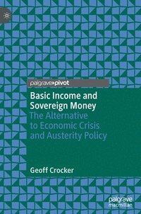 bokomslag Basic Income and Sovereign Money