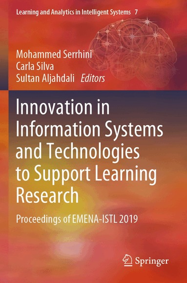 Mohammed Serrhini, Carla Silva, Sultan Aljahdali - Innovation in Information Systems and Technologies to Support Learning Research, Häftad