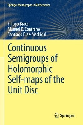 Continuous Semigroups of Holomorphic Self-maps of the Unit Disc 1