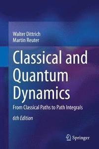 bokomslag Classical and Quantum Dynamics
