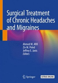 bokomslag Surgical Treatment of Chronic Headaches and Migraines