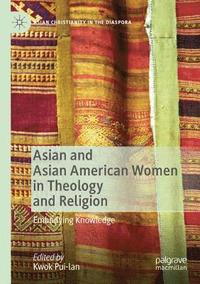 bokomslag Asian and Asian American Women in Theology and Religion