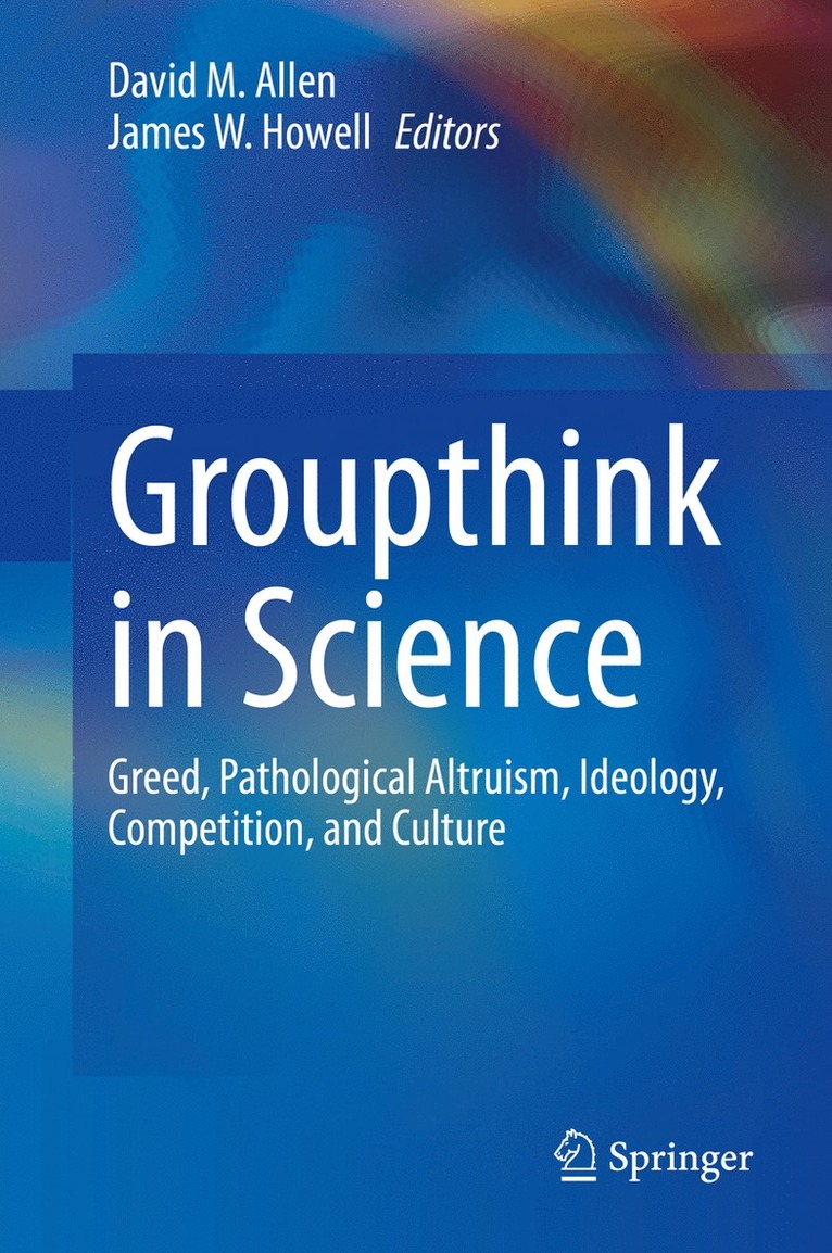 David M. Allen, James W. Howell - Groupthink in Science, Inbunden