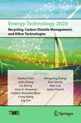 bokomslag Energy Technology 2020: Recycling, Carbon Dioxide Management, and Other Technologies