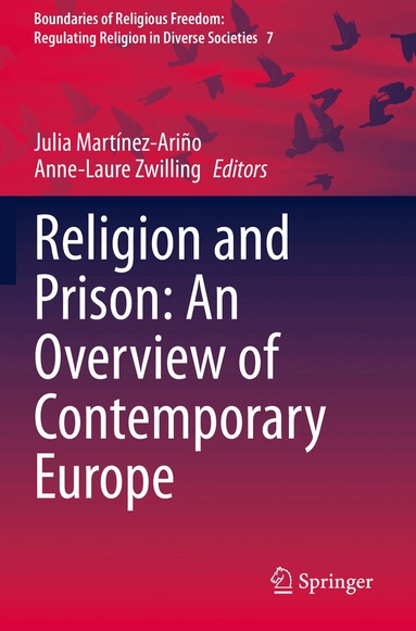 Julia Martínez-Ariño, Anne-Laure Zwilling - Religion and Prison: An Overview of Contemporary Europe, Häftad