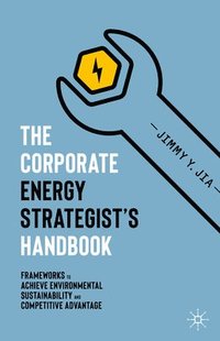 bokomslag Corporate Energy Strategist's Handbook